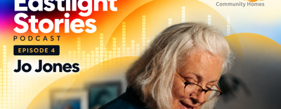 Graphic promoting the Eastlight Stories Podcast. Text reads "Episode 4: Jo Jones". The Eastlight logo appears in the top right, alongside a photo of a woman wearing glasses looking down at the floor.
