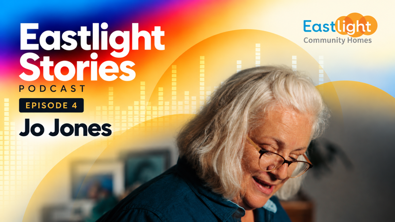 Graphic promoting the Eastlight Stories Podcast. Text reads "Episode 4: Jo Jones". The Eastlight logo appears in the top right, alongside a photo of a woman wearing glasses looking down at the floor.
