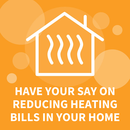 Have you say on reducing heating bills in your home