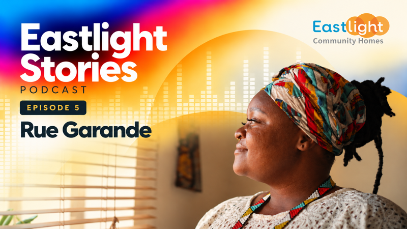 Graphic promoting the Eastlight Stories Podcast. Text reads "Episode 5: Rue Garande". The Eastlight logo appears in the top right, alongside a photo of a woman wearing an Zimbabwean head scarf looking out of a window. 
