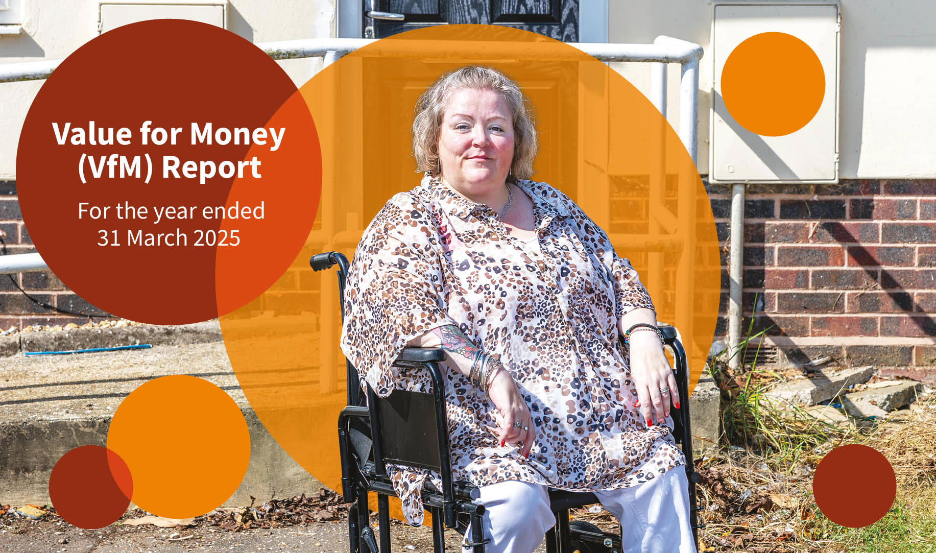 Front cover to Eastlight's Value for Money (VfM Report) 2024-25, for the year ended 31 March 2025. Orange circles hold the report title, with a disabled Eastlight Resident, Tammy Collins, in her wheelchair sat outside her home.