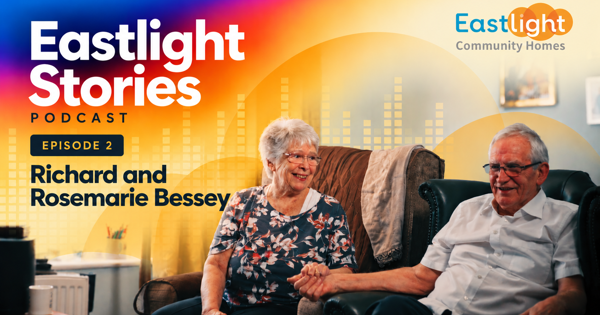 Graphic promoting the Eastlight Stories Podcast. Text reads "Episode 2: Richard and Rosemarie Bessey". The Eastlight logo appears in the top right, alongside a photo of two people sat next to each other in armchairs holding hands.
